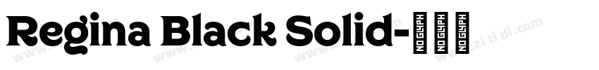 Regina Black Solid字体转换 Regina Black Solid字体转换